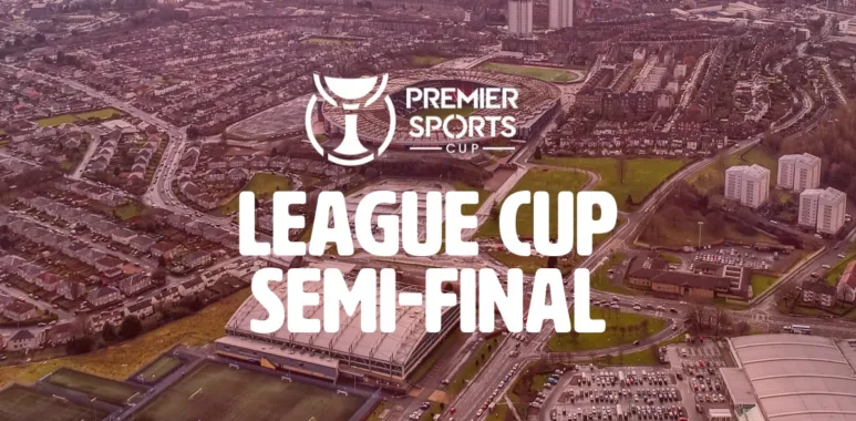 League Cup Semi-Final 2024