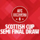 Scottish Cup Semi Final Draw