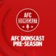AFC DONScast Pre-season