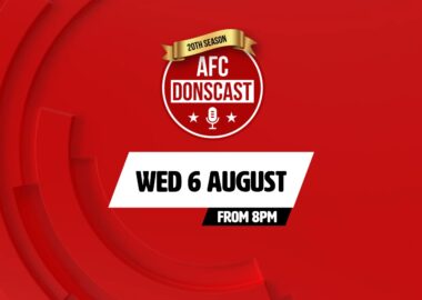 AFC DONScast Wed 6 August 2025