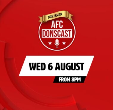 AFC DONScast Wed 6 August 2025
